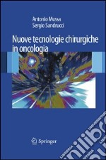 Nuove tecnologie chirurgiche in oncologia. E-book. Formato PDF ebook