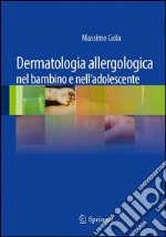 Dermatologia allergologica nel bambino e nell'adolescente. E-book. Formato PDF ebook