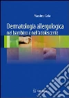 Dermatologia allergologica nel bambino e nell'adolescente. E-book. Formato PDF ebook di Massimo Gola