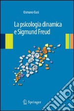 La psicologia dinamica e Sigmund Freud. E-book. Formato PDF ebook