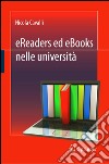 Ereaders ed ebooks nelle università. Percezioni e utilizo di strumenti e contenuti digitali. E-book. Formato PDF ebook