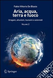 Aria, acqua, terra e fuco. E-book. Formato PDF ebook di Fabio Vittorio De Blasio