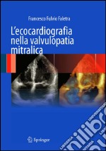 L' ecocardiografia nella valvulopatia mitralica. E-book. Formato PDF ebook