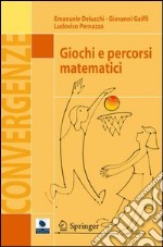 Giochi e percorsi matematici. E-book. Formato PDF ebook