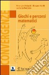 Giochi e percorsi matematici. E-book. Formato PDF ebook