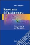 Neuroscienze dell'attività motoria. Verso un sistema cognitivo-motorio. E-book. Formato PDF ebook