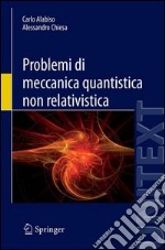 Problemi di meccanica quantistica non relativistica. E-book. Formato PDF