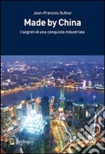 Made by China. Segreti di una conquista industriale. E-book. Formato PDF ebook