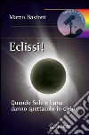 Eclissi! Quando sole e luna danno spettacolo in cielo. E-book. Formato PDF ebook