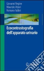 Ecocontrastografia dell'apparato urinario. E-book. Formato PDF ebook