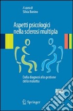 Aspetti psicologici nella sclerosi multipla. Dalla diagnosi alla gestione della malattia. E-book. Formato PDF ebook