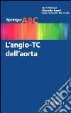 L' angio-TC dell'aorta. E-book. Formato PDF ebook