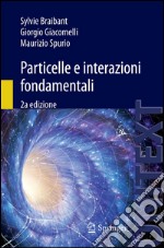 Particelle e interazioni fondamentali. E-book. Formato PDF