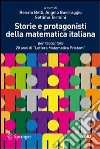 Storie e protagonisti della matematica italiana. Per raccontare 20 anni di «Lettera matematica pristem». E-book. Formato PDF ebook