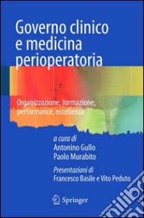 Governo clinico e medicina perioperatoria. E-book. Formato PDF ebook di Antonino Gullo