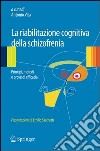 La riabilitazione cognitiva della schizofrenia. E-book. Formato PDF ebook