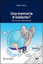 Una memoria d'elefante? Veri trucchi e false astuzie. E-book. Formato PDF