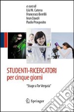 Studenti-ricercatori per cinque giorni. «Stage a Tor Vergata». E-book. Formato PDF ebook