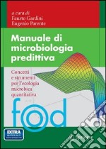 Manuale di microbiologia predittiva. Concetti e strumenti nell'ecologia microbica quantitativa. E-book. Formato PDF