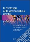 La fisioterapia nella paralisi cerebrale infantile. La funzione cammino. E-book. Formato PDF ebook