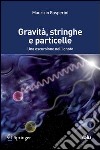 Gravità, stringhe e particelle. Una escursione nell'ignoto. E-book. Formato PDF ebook