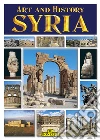 Syria Art and History - English Edition. E-book. Formato Mobipocket ebook di AA.VV.