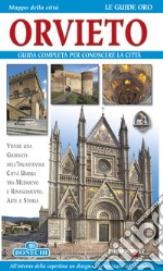 Orvieto. Guida completa per conoscere la cittàLe Guide Oro. Vivere una giornata nell&apos;incantevole città umbra tra Medioevo e Rinascimento, Arte e Storia. E-book. Formato PDF