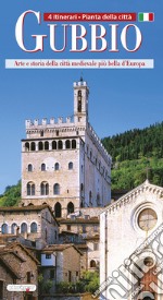 GubbioArte e Storia della città medievale più bella d&apos;Europa. E-book. Formato PDF ebook