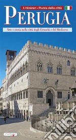 PerugiaArte e Storia nella città degli Etruschi e del Medioevo. E-book. Formato EPUB