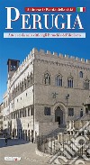 PerugiaArte e Storia nella città degli Etruschi e del Medioevo. E-book. Formato EPUB ebook
