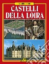 Castelli della LoiraIl Libro d&apos;Oro. E-book. Formato EPUB ebook