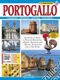 Portogallo. Lisbona, Oporto, Sintra, AlgarveConoscere ed amare il paese più occidentale d'Europa, selvaggio come l'Oceano, affascinante come la sua storia. E-book. Formato PDF ebook di AA.VV.