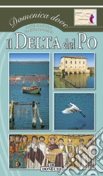 Il Delta del PoDomenica Dove. E-book. Formato EPUB ebook