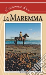 La MaremmaDomenica Dove. E-book. Formato PDF