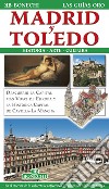 Madrid y Toledo. Historia, Arte, CulturaDescubrir la capital más vivaz de Europa y la histórica capital de Castilla - La Mancha. E-book. Formato EPUB ebook