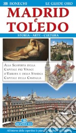 Madrid e Toledo. Storia, Arte, CulturaAlla scoperta della capitale più vivace d&apos;Europa e della storica capitale della Castiglia. E-book. Formato EPUB