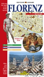 Florenz. Monumente, Museen, KunstwerkeFührung für einen ersten Stadtbesuch. E-book. Formato EPUB