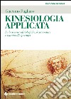 Kinesiologia applicata: Le basi neuro-fisiologiche, le procedure e i protocolli operativi. E-book. Formato EPUB ebook