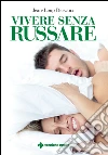 Vivere senza russare. E-book. Formato EPUB ebook di Jean-Loup Dervaux