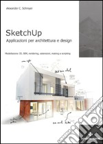 SketchUp: Applicazioni per architettura e design. E-book. Formato EPUB ebook