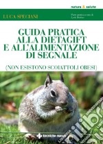 Guida pratica alla dietaGIFT e all'alimentazione di segnale. E-book. Formato PDF ebook