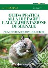 Guida pratica alla dietaGIFT e all'alimentazione di segnale. E-book. Formato PDF ebook di Luca Speciani