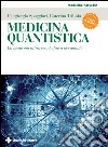 Medicina quantistica - III edizione: La medicina attraverso la fisica dei quanti. E-book. Formato EPUB ebook
