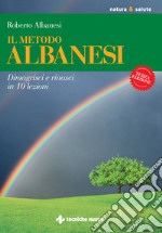 Il metodo Albanesi: Dimagrisci e rinasci in 10 lezioni. E-book. Formato PDF ebook