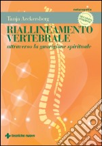 Riallineamento vertebrale II edizione: attraverso la guarigione spirituale. E-book. Formato EPUB