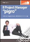 Il Project Manager pigro: Come raddoppiare la produttività in metà del tempo. E-book. Formato EPUB ebook