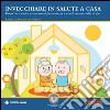 Invecchiare in salute a casa: Dopo l’età adulta, vivere sereni, in sicurezza e con il corretto stile di vita. E-book. Formato EPUB ebook
