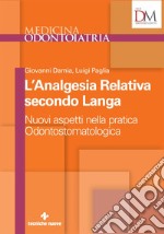 L’Analgesia Relativa secondo Langa: Nuovi aspetti nella pratica Odontostomatologica. E-book. Formato PDF