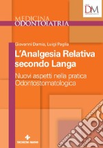 L’Analgesia Relativa secondo Langa: Nuovi aspetti nella pratica Odontostomatologica. E-book. Formato EPUB