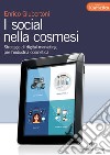 I social nella cosmesi: Strategie di digital marketing per l’industria cosmetica. E-book. Formato PDF ebook di Enrico Giubertoni